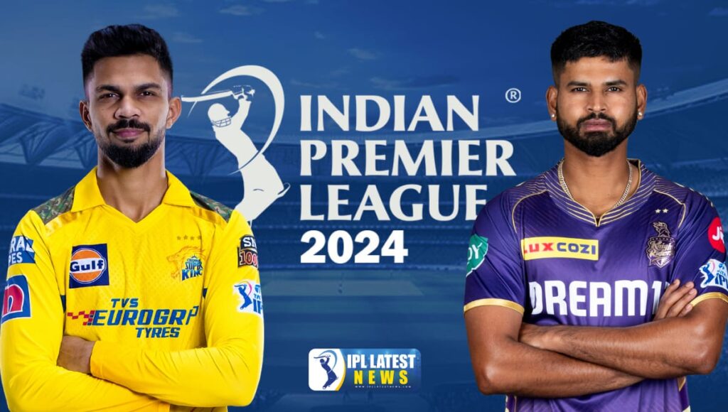 IPL 2024 : चेन्नई सुपर किंग्स ने हराया कोलकाता नाइट राइडर्स को ऋतुराज गायकवाड और जडेजा रहे मैच के हीरो
